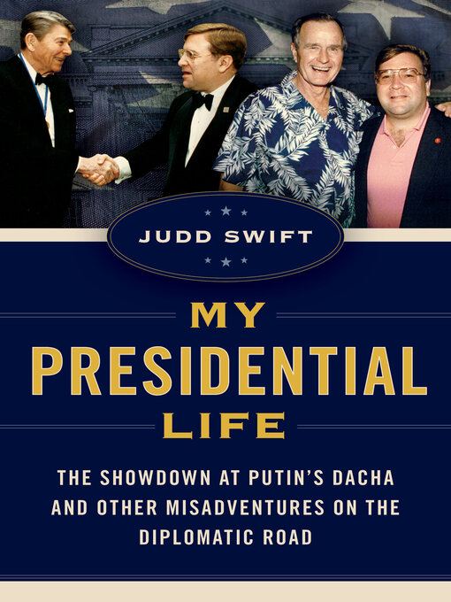 Title details for My Presidential Life by Judd  Swift - Available